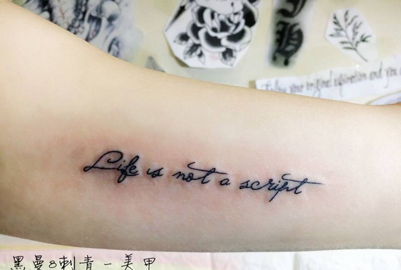 Life is not a script纹身图片_成品手臂清新字符纹身图案